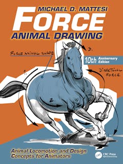 Force: Animal Drawing: Animal Locomotion and Design Concepts for Animators