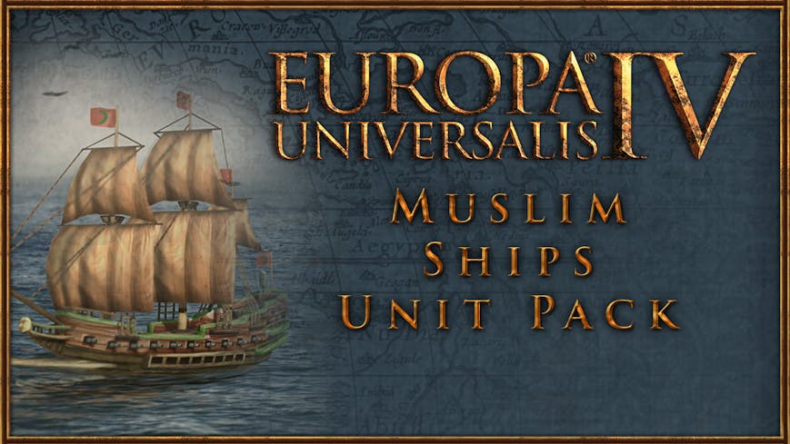 Europa Universalis IV: Muslim Ships Unit Pack