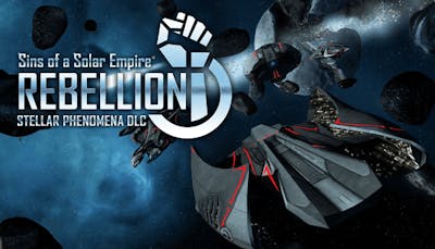 Sins of a Solar Empire: Rebellion - Stellar Phenomena - DLC