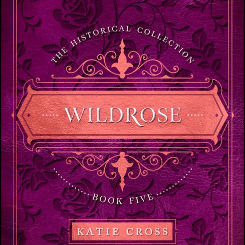 Wildrose | Book 5 in The Historical Collection AudioBook