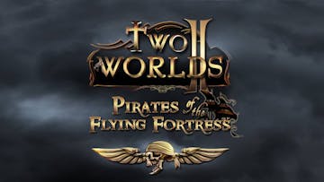 Two Worlds II - Pirates of the Flying Fortress DLC
