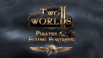 Two Worlds II - Pirates of the Flying Fortress DLC