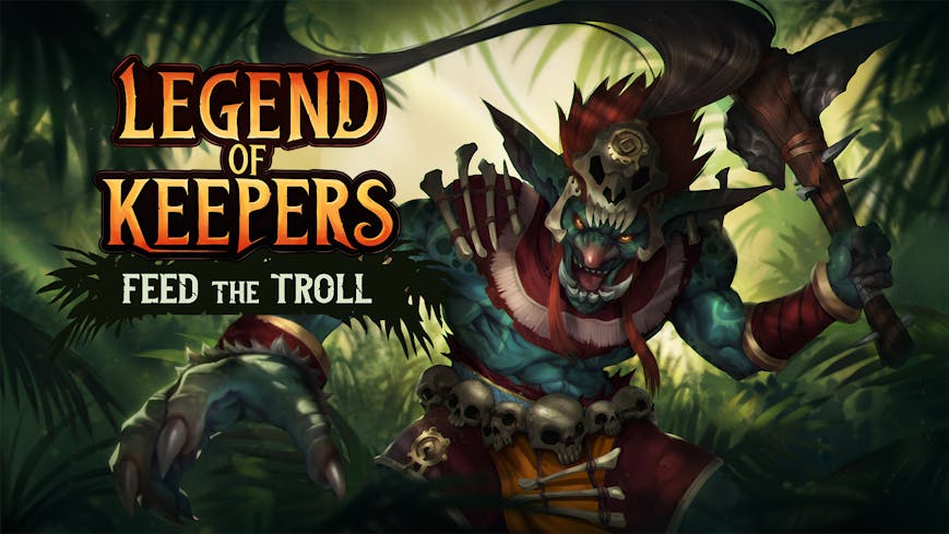 Legend of Keepers: Feed the Troll