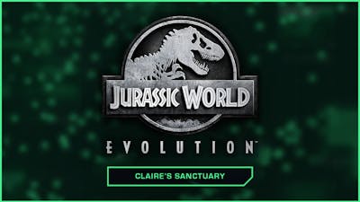 Jurassic World Evolution: Claire's Sanctuary - DLC