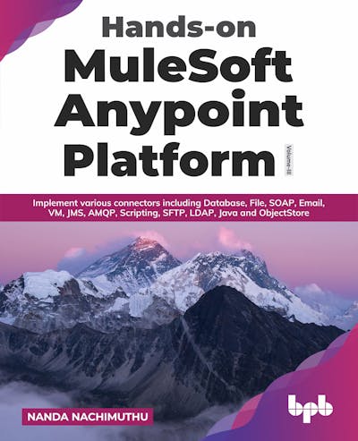 Hands-on MuleSoft Anypoint Platform Volume 3