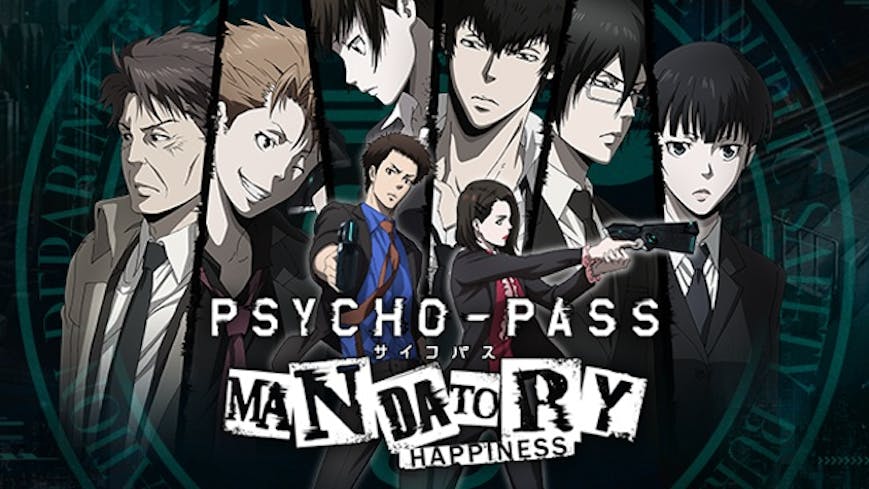 PSYCHO-PASS: Mandatory Happiness