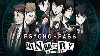 PSYCHO-PASS: Mandatory Happiness