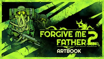 Forgive Me Father 2 Digital Artbook