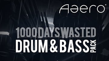 Aaero - 1000DaysWasted - Drum & Bass Pack