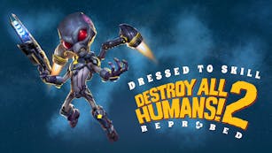 Product cover for Destroy All Humans! 2 – Reprobed - Dressed to Skill Edition