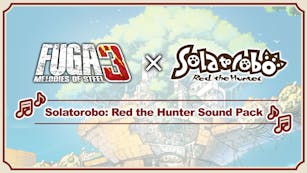 Product cover for Fuga: Melodies of Steel 3 - Solatorobo: Red the Hunter Sound Pack - DLC