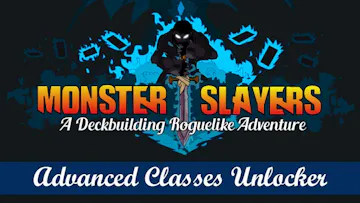 Monster Slayers - Advanced Classes Unlocker