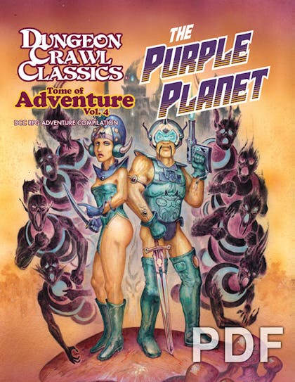 Dungeon Crawl Classics Tome of Adventure Vol. 4: Purple Planet