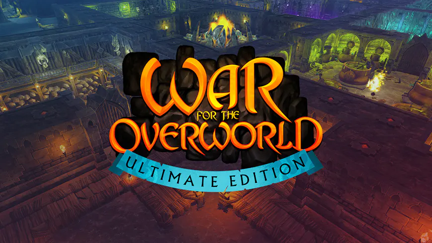 War for the Overworld Ultimate Edition