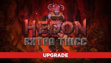 Hedon - Extra Thicc Edition Upgrade