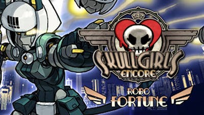 Skullgirls: Robo-Fortune