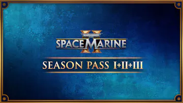 Warhammer 40,000: Space Marine 2 - Season Pass 1 + 2 + 3