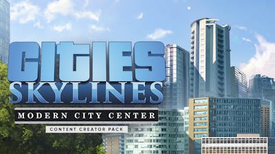 Cities Skylines - Content Creator Pack Modern City Center