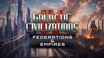 Galactic Civilizations IV: Federations & Empires