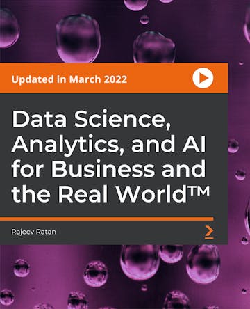 Data Science, Analytics, and AI for Business and the Real World™