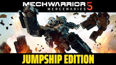 MechWarrior 5: Mercenaries - Jumpship Edition