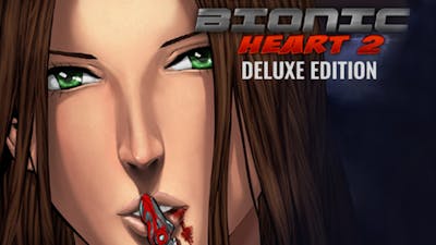 Bionic Heart 2 - Deluxe Edition