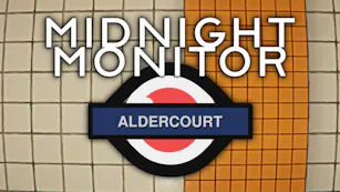 Midnight Monitor: Aldercourt