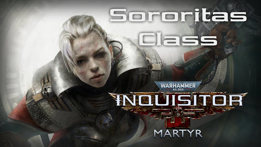 Warhammer 40,000: Inquisitor - Martyr - Sororitas Class