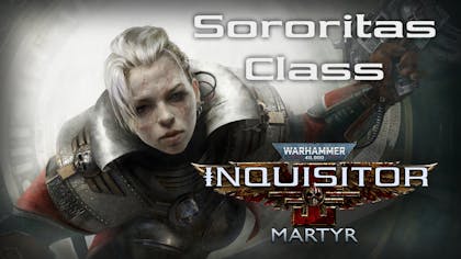 Warhammer 40,000: Inquisitor - Martyr - Sororitas Class - DLC