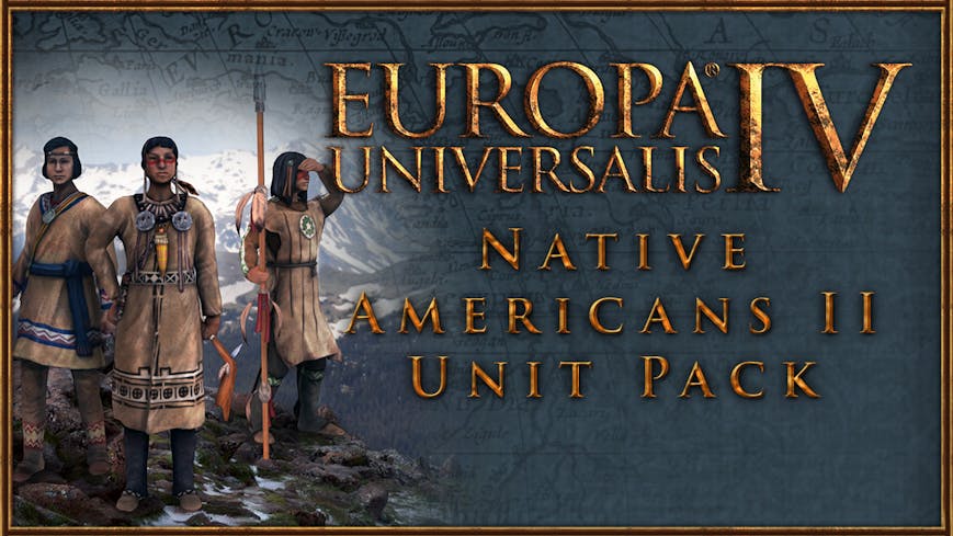 Product cover for Europa Universalis IV: Native Americans II Unit Pack