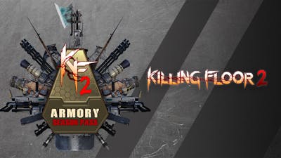 Killing Floor 2 Armory Season Pass Pc Steam Downloadable Content Fanatical