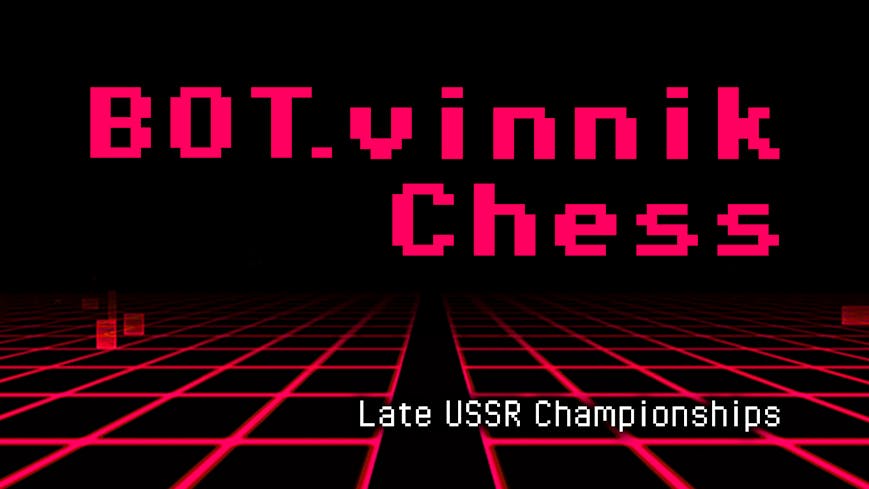 BOT.vinnik Chess: Late USSR Championships