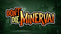 Product cover for Don't Die, Minerva!