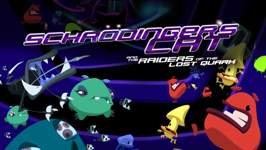 Schrödinger’s Cat And The Raiders Of The Lost Quark