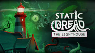 Static Dread: The Lighthouse