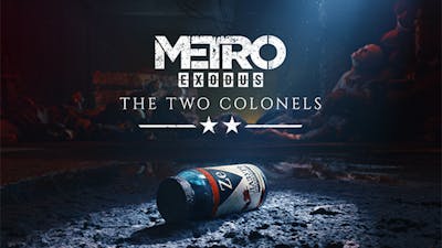 Metro Exodus - The Two Colonels - DLC