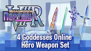 Megadimension Neptunia VIIR - 4 Goddesses Online Hero Weapon Set