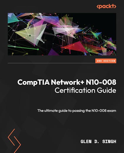 CompTIA Network+ N10-008 Certification Guide - Second Edition