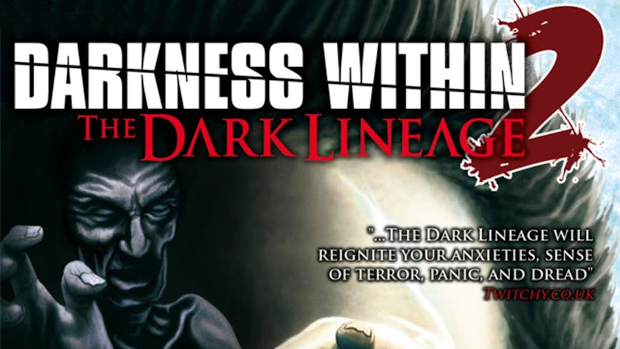 Darkness Within 2: The Dark Lineage