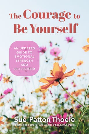The Courage to Be Yourself: A Guide to Emotional Strength and Self-Esteem