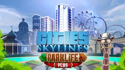 Cities: Skylines - Parklife Plus - DLC