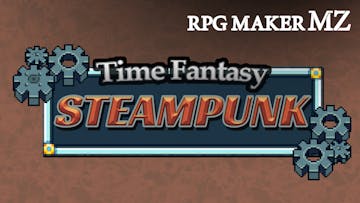 RPG Maker MZ - Time Fantasy: Steampunk