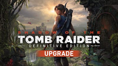 Shadow of the Tomb Raider - Definitive Edition Upgrade - DLC