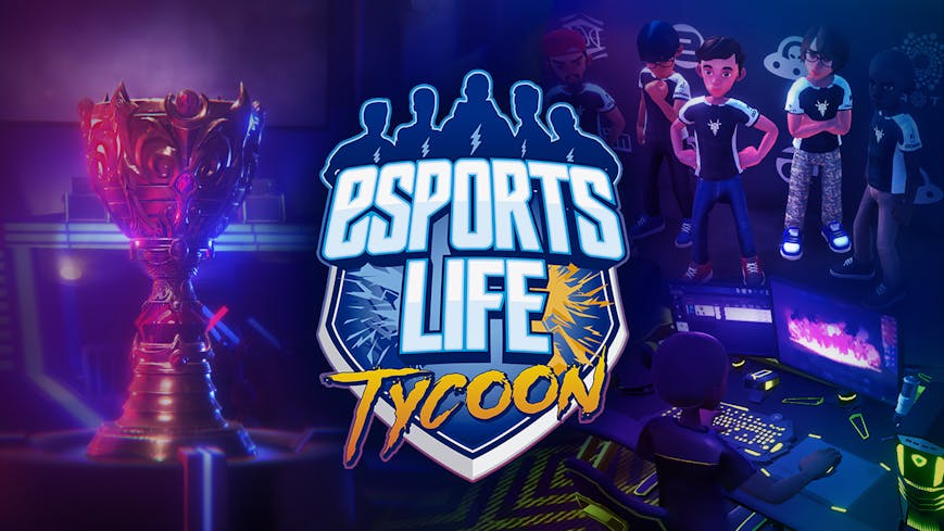 Esports Life Tycoon