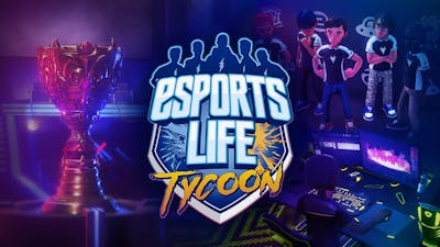 Esports Life Tycoon