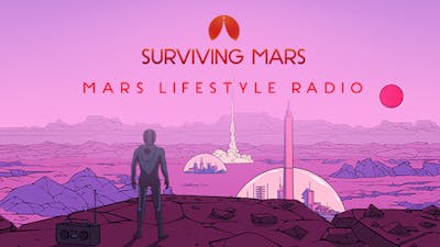 Surviving Mars: Mars Lifestyle Radio - DLC