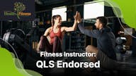 Fitness Instructor: QLS Endorsed - Academy for Health & Fitness