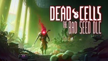 Dead Cells: The Bad Seed