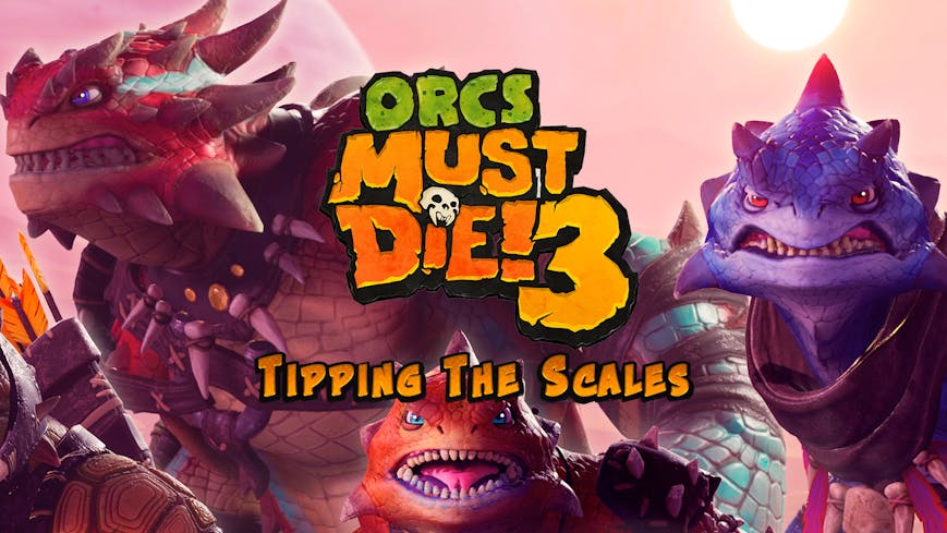 Orcs Must Die! 3 - Tipping the Scales DLC