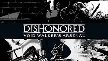 Dishonored Void Walker's Arsenal